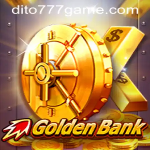 GoldenBank: An Exciting Adventure in Gaming Featuring DITO777