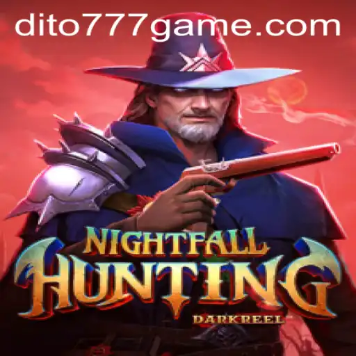 Exploring the Thrills of NightfallHunting: A DITO777 Perspective